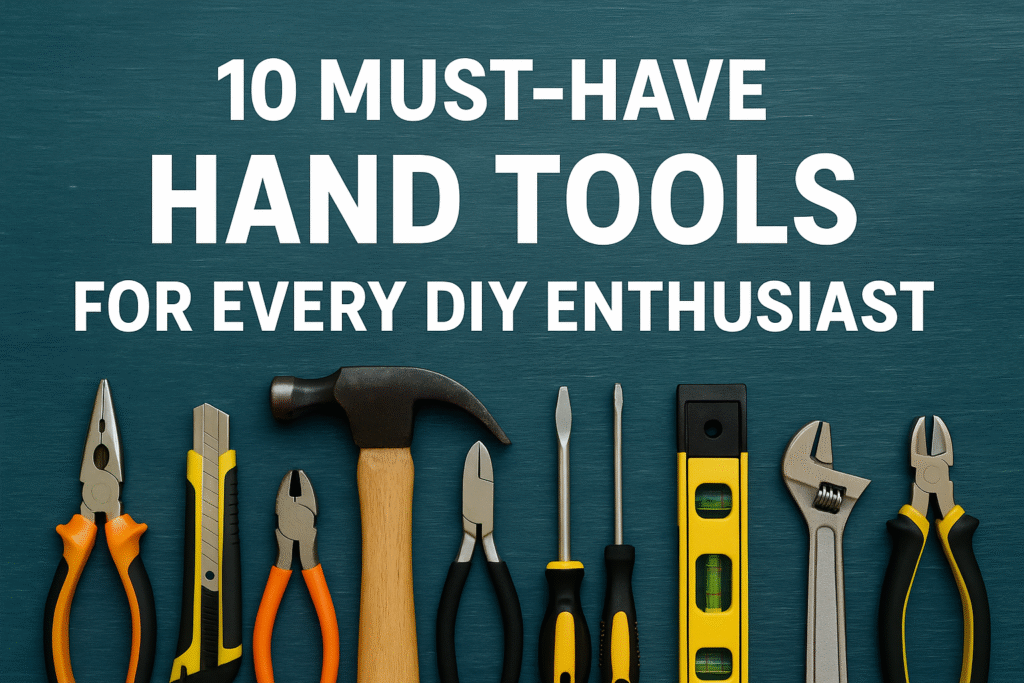 Hand Tools for Every DIY